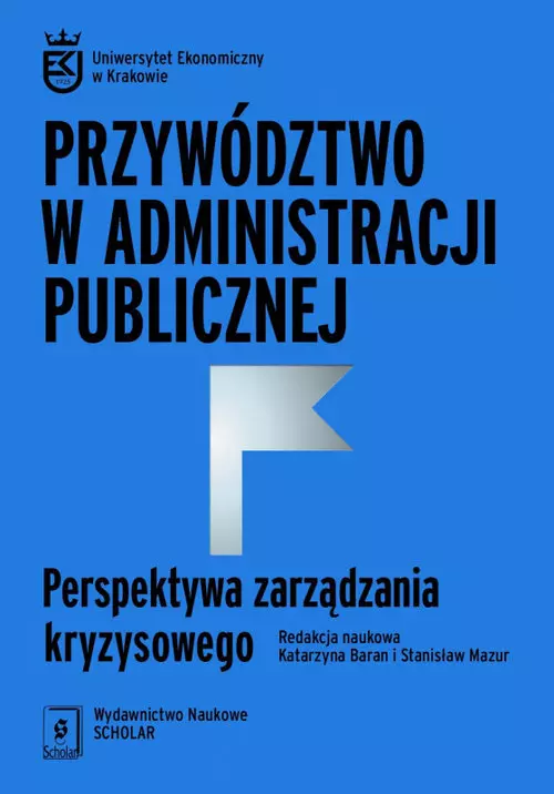 Przywództwo w administracji publicznej. Perspektywa zarządzania kryzysowego - Książki