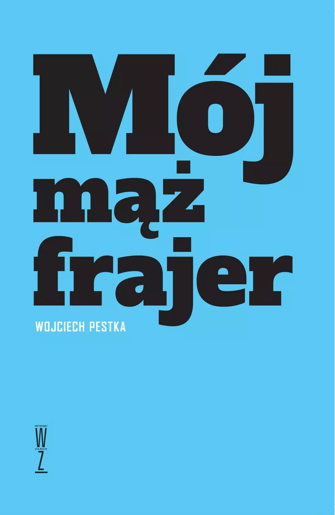 Mój mąż frajer - Książki
