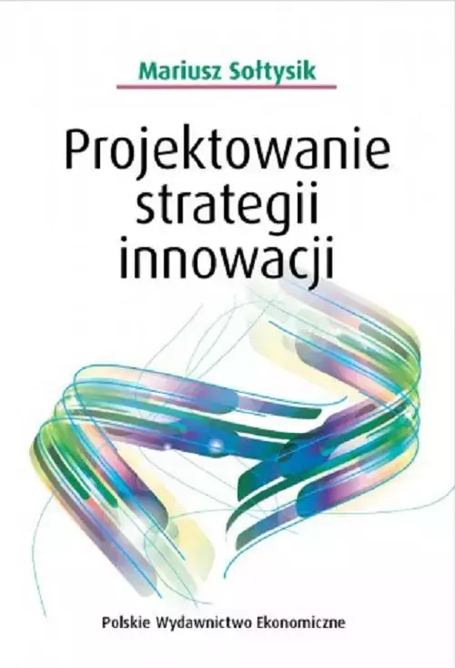 Projektowanie strategii innowacji - Książki