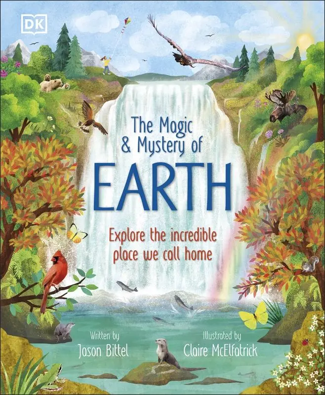 The Magic and Mystery of Earth. Explore the Incredible Place We Call Home - Książki
