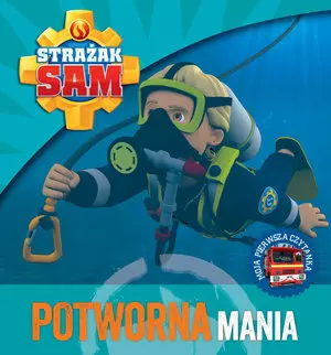 Strażak Sam. Potworna mania. Moja pierwsza czytanka - Książki