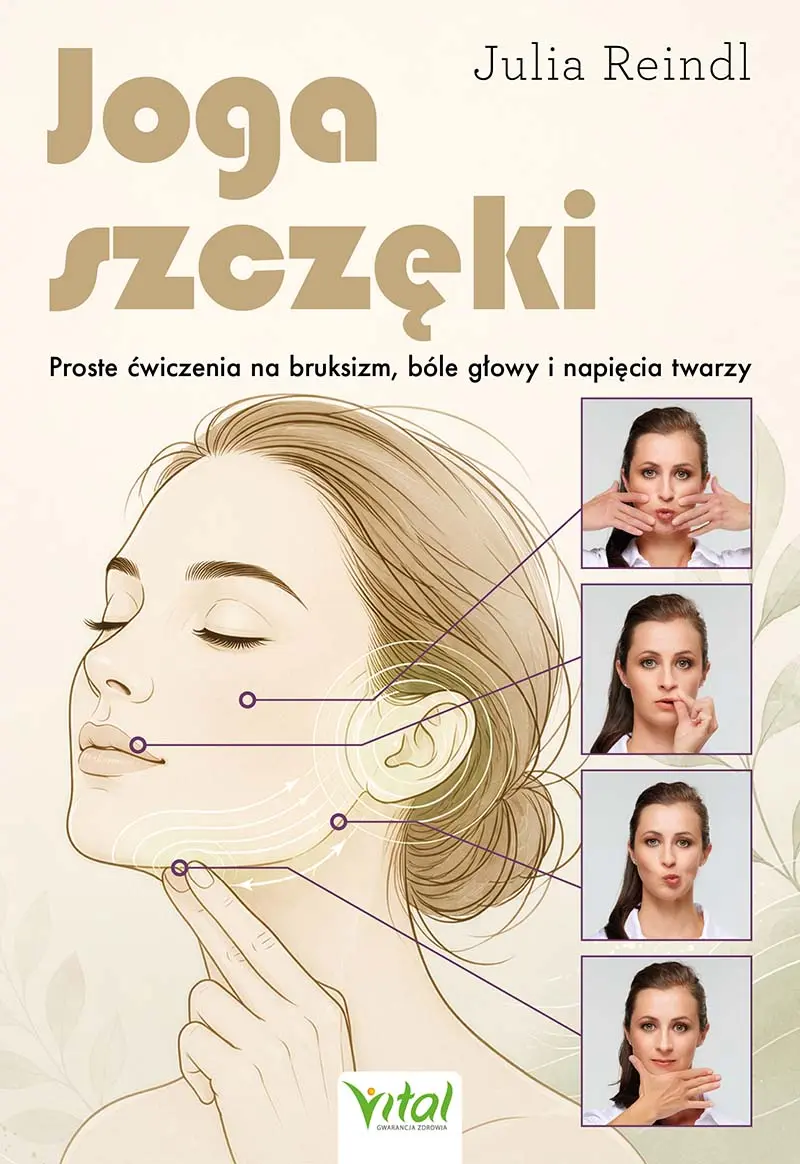 Joga szczęki. Proste ćwiczenia na bruksizm, bóle głowy i napięcia twarzy - Książki