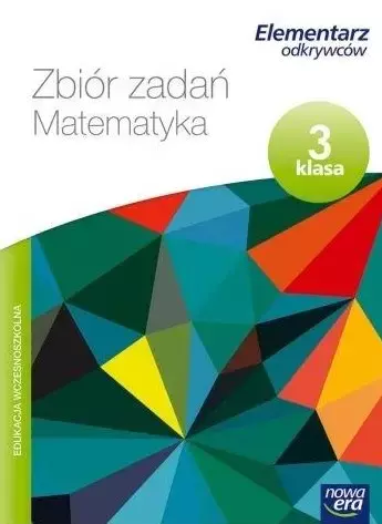 Elementarz odkrywców. Matematyka. Zbiór zadań. Klasa 3 - Książki