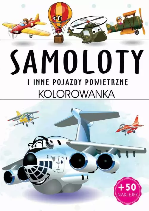 Samoloty i inne pojazdy powietrzne. Kolorowanka - Książki