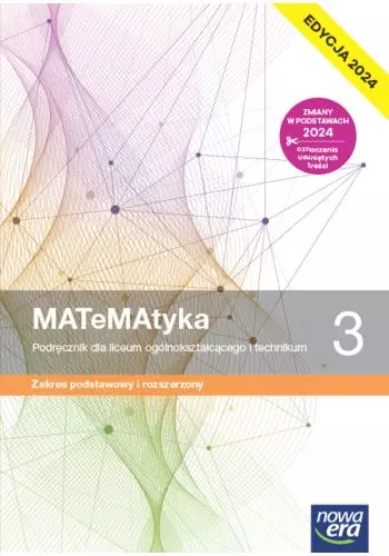 Nowa matematyka podręcznik klasa 3 liceum i technikum zakres podstawowy i rozszerzony EDYCJA 2024 - Książki