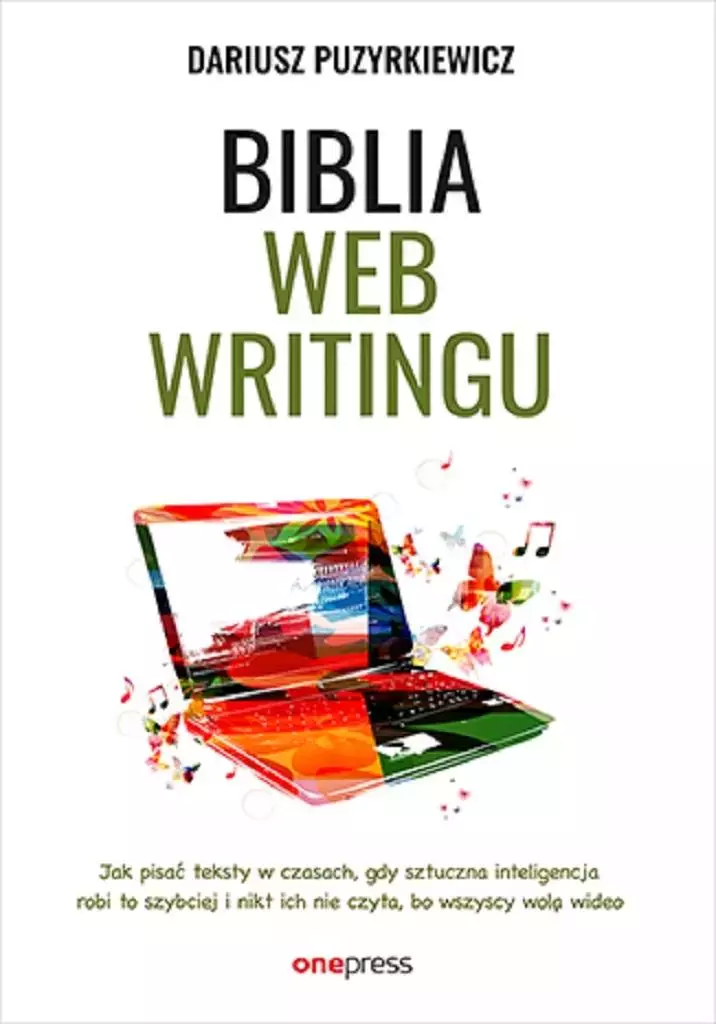 Biblia webwritingu. Jak pisać teksty w czasach.. - Książki
