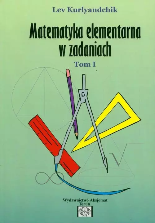 Matematyka elementarna w zadaniach. Tom 1 - Książki