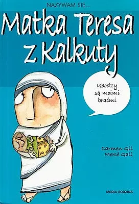 Nazywam się... Matka Teresa z Kalkuty - Książki