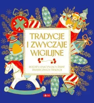 Tradycje i zwyczaje wigilijne. Wydawnictwo Dragon - Książki