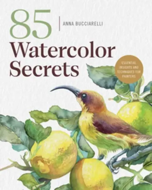 101 Watercolor Secrets: Essential Insights and Techniques for Painters - Książki