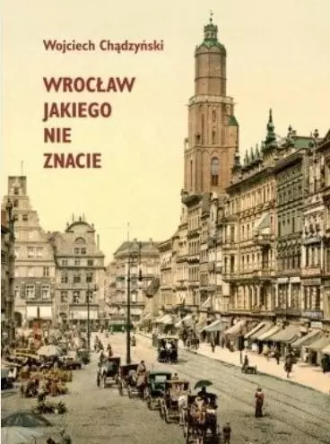 Wrocław jakiego nie znacie - Książki