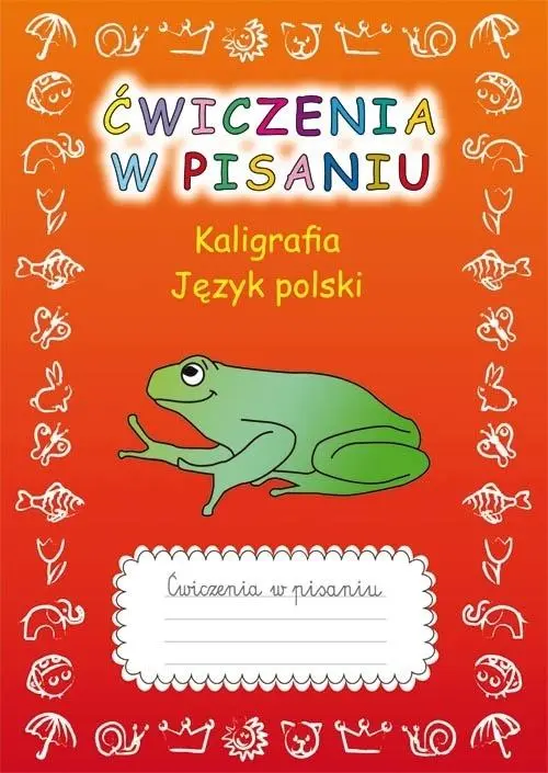 Ćwiczenia w pisaniu. Kaligrafia. J.Polski (z żabą) - Książki