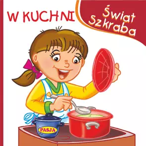Świat Szkraba. W Kuchni - Książki