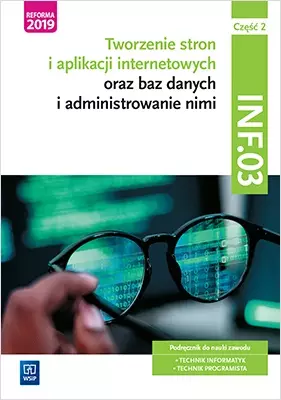 Tworzenie stron i aplikacji internetowych oraz baz danych i administrowanie nimi. Kwalifikacja INF.03. Część 2 - Książki
