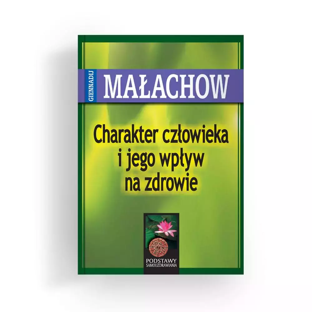 Charakter człowieka i jego wpływ na zdrowie (dodruk 2023) - Książki