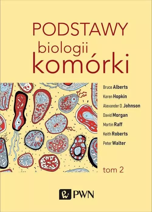 Podstawy biologii komórki. Tom 2 - Książki