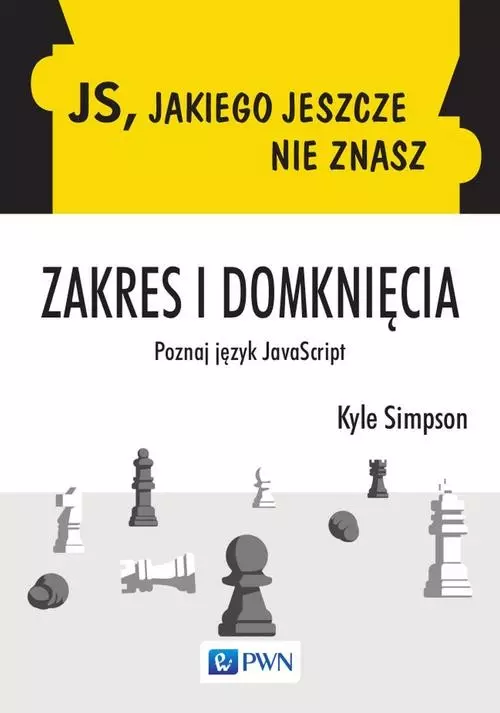 JS, jakiego jeszcze nie znasz. Zakres i domknięcia - Książki