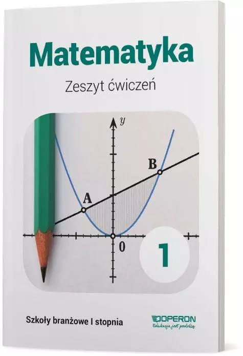 Matematyka 1. Zeszyt ćwiczeń dla szkół branżowych I stopnia - Książki
