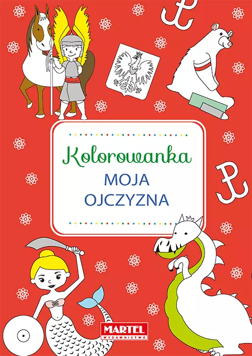 Kolorowanka. Moja Ojczyzna - Książki