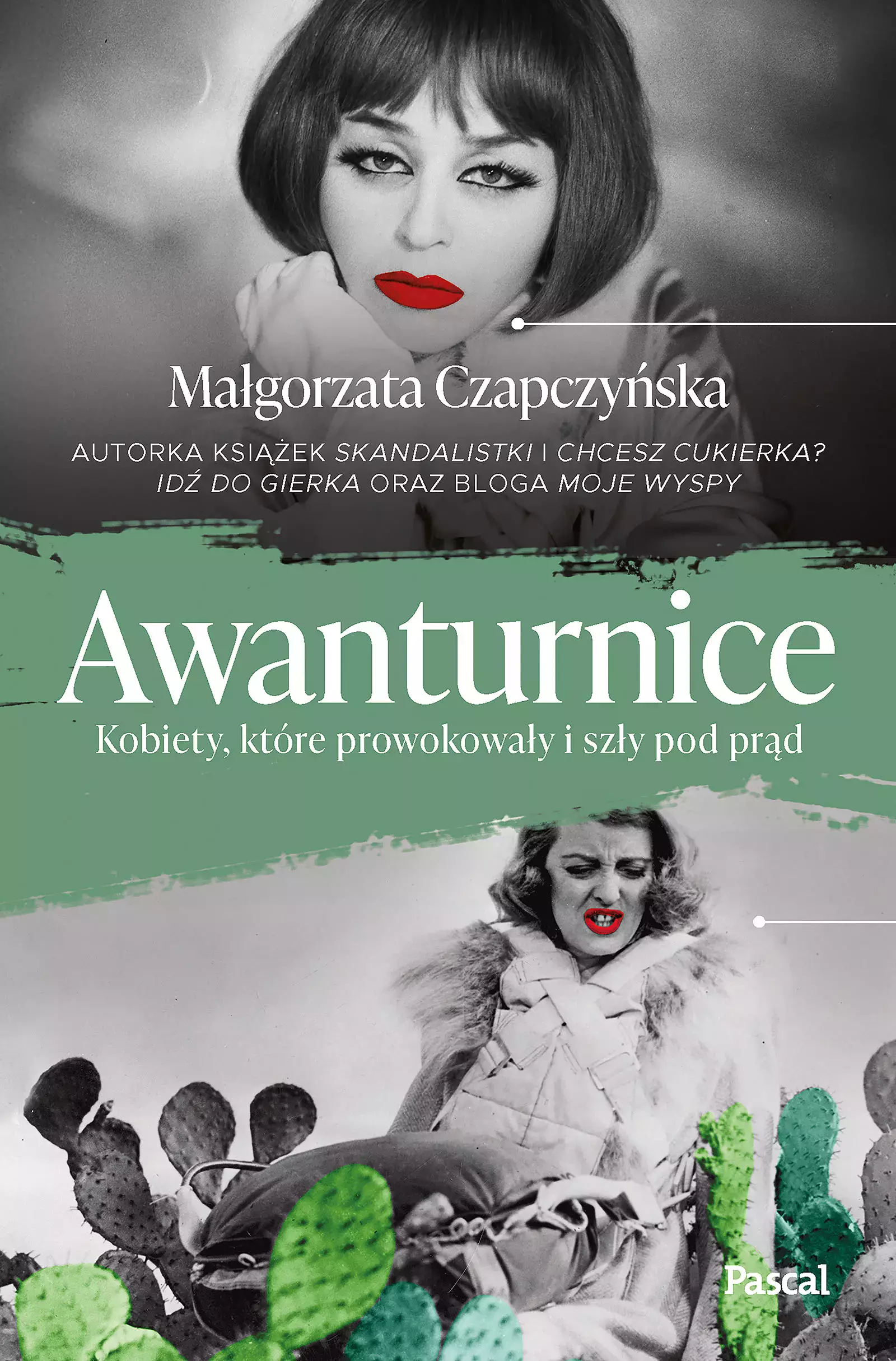 Awanturnice. Kobiety, które prowokowały i szły pod prąd - Książki