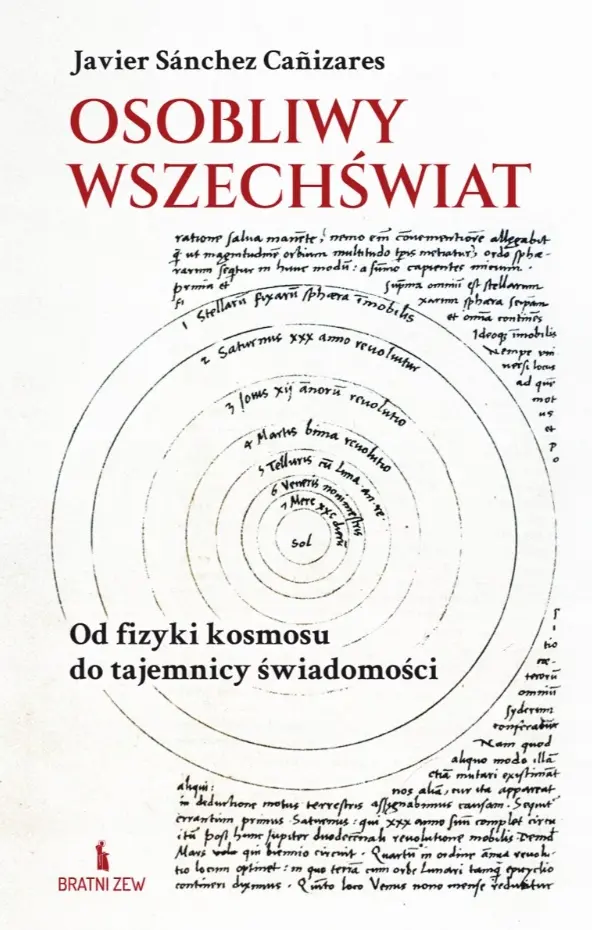 Osobliwy wszechświat Od fizyki kosmosu do tajemnicy świadomości - Książki