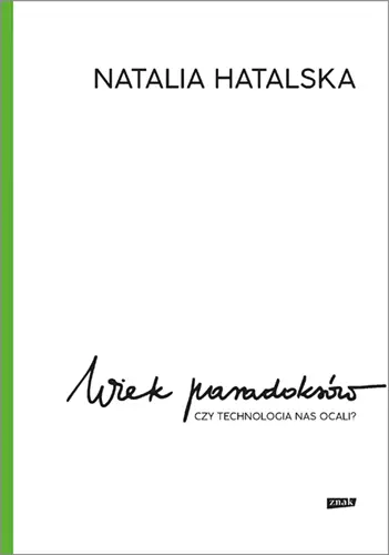 Wiek paradoksów. Czy technologia nas ocali? - Książki
