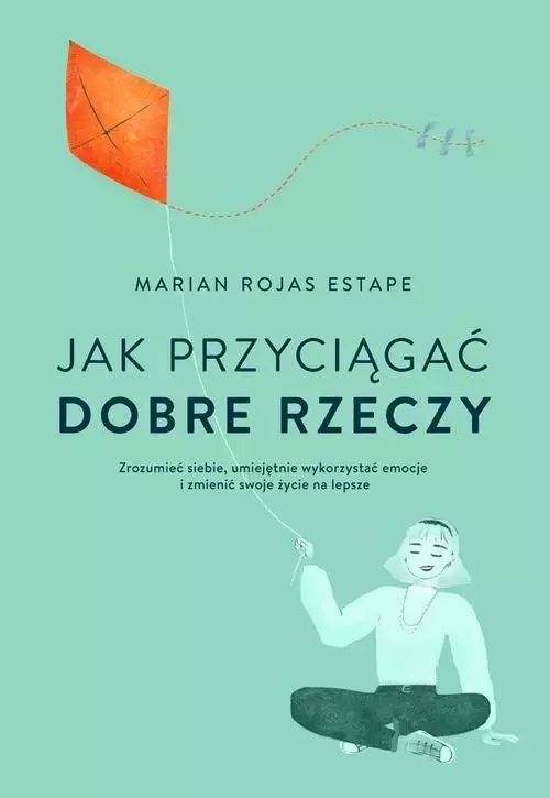 Jak przyciągać dobre rzeczy - Książki