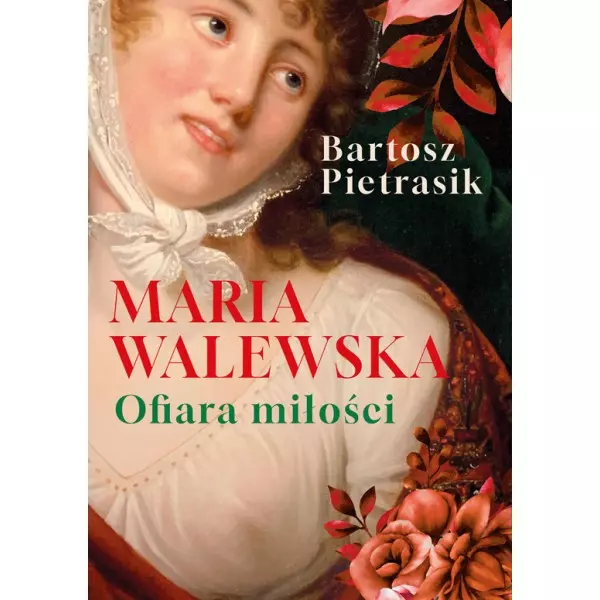 Maria Walewska. Ofiara miłości. - Książki