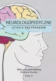 Neurologopedyczne studia przypadków T.5 - Książki