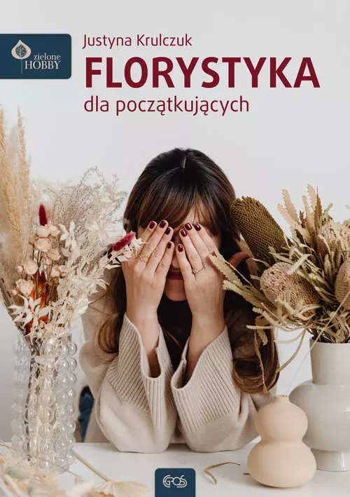 Florystyka dla początkujących wyd. 2 - Książki