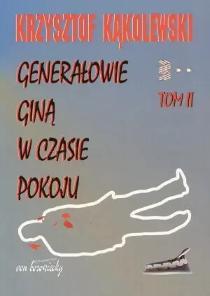 Generałowie giną w czasie pokoju t. 2 - Książki