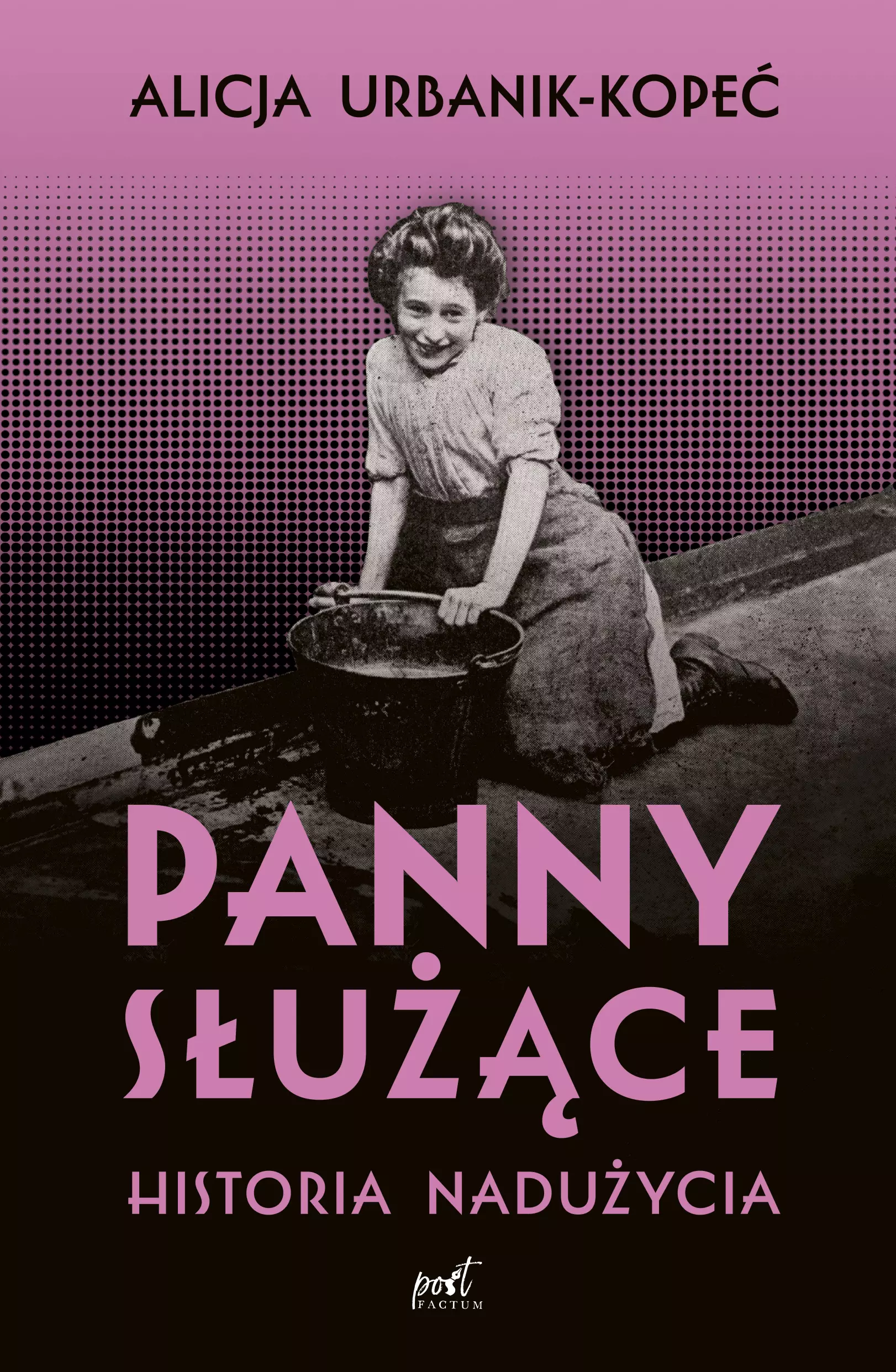 Panny służące. Historia nadużycia - Książki
