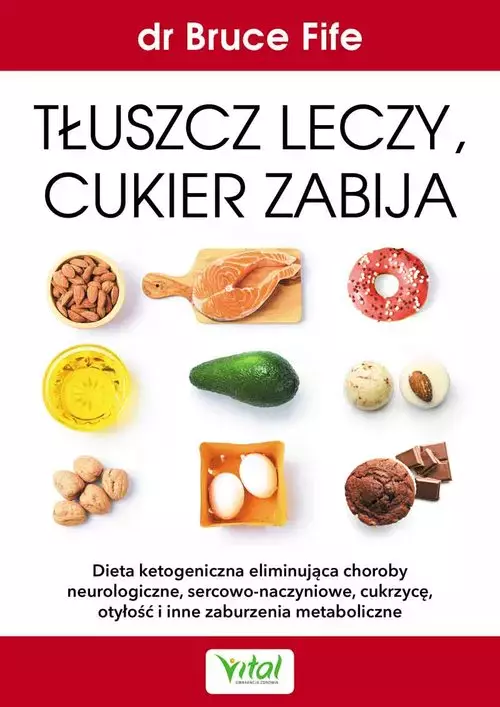 Tłuszcz leczy, cukier zabija - Książki