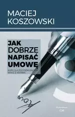 Jak napisać dobrą umowę? Kurs dla początkujących wraz z testami - Książki