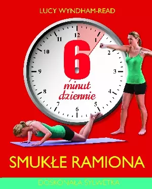 6 minut dziennie. Smukłe ramiona - Książki