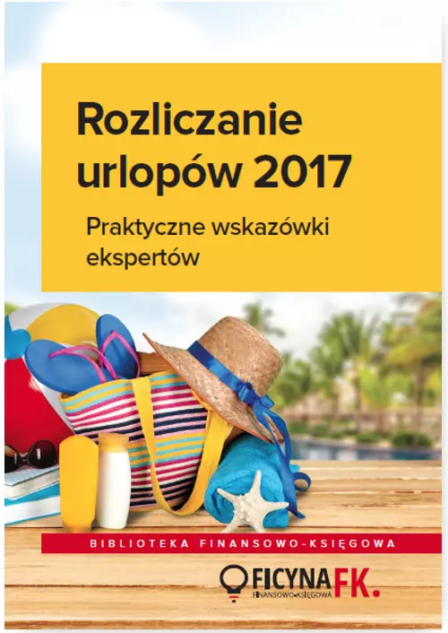 Rozliczenia urlopów 2017. Praktyczne wskazówki ekspertów - Książki
