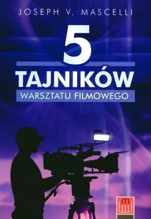 5 tajników warsztatu filmowego - Książki