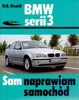 BMW serii 3. Sam naprawiam samochód - Książki