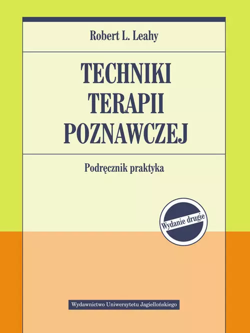 Techniki terapii poznawczej. Podręcznik praktyka - Książki