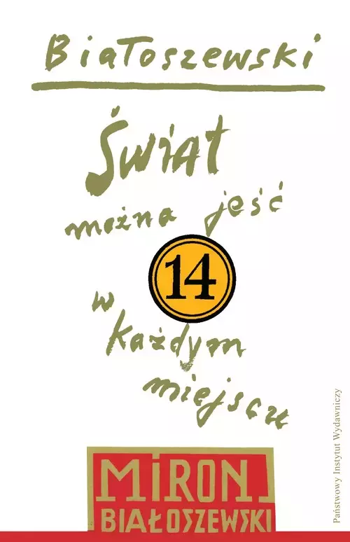 Utwory zebrane. Tom 14. Świat można jeść w każdym miejscu - Książki