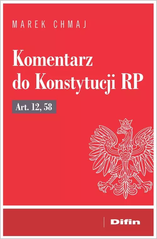 Komentarz do Konstytucji RP. Art. 12, 58 - Książki
