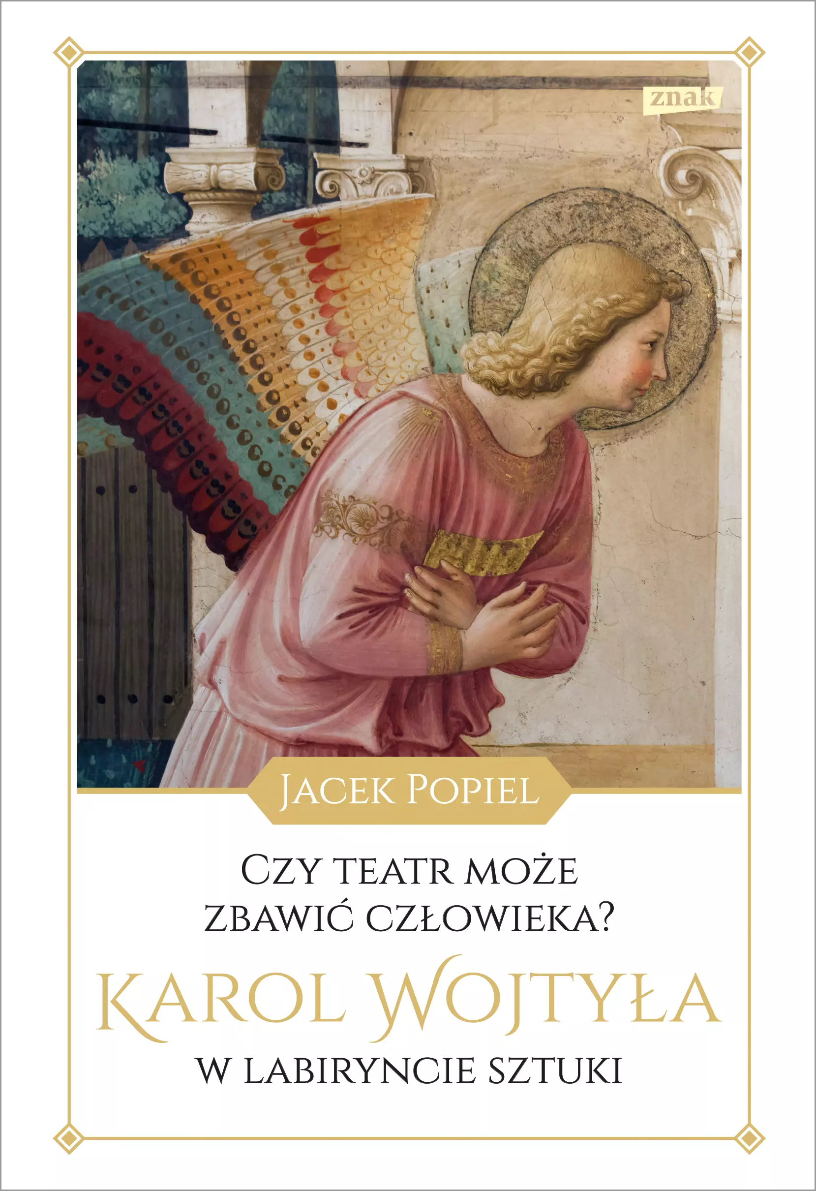 Czy teatr może zbawić człowieka? Karol Wojtyła w labiryncie sztuki - Książki