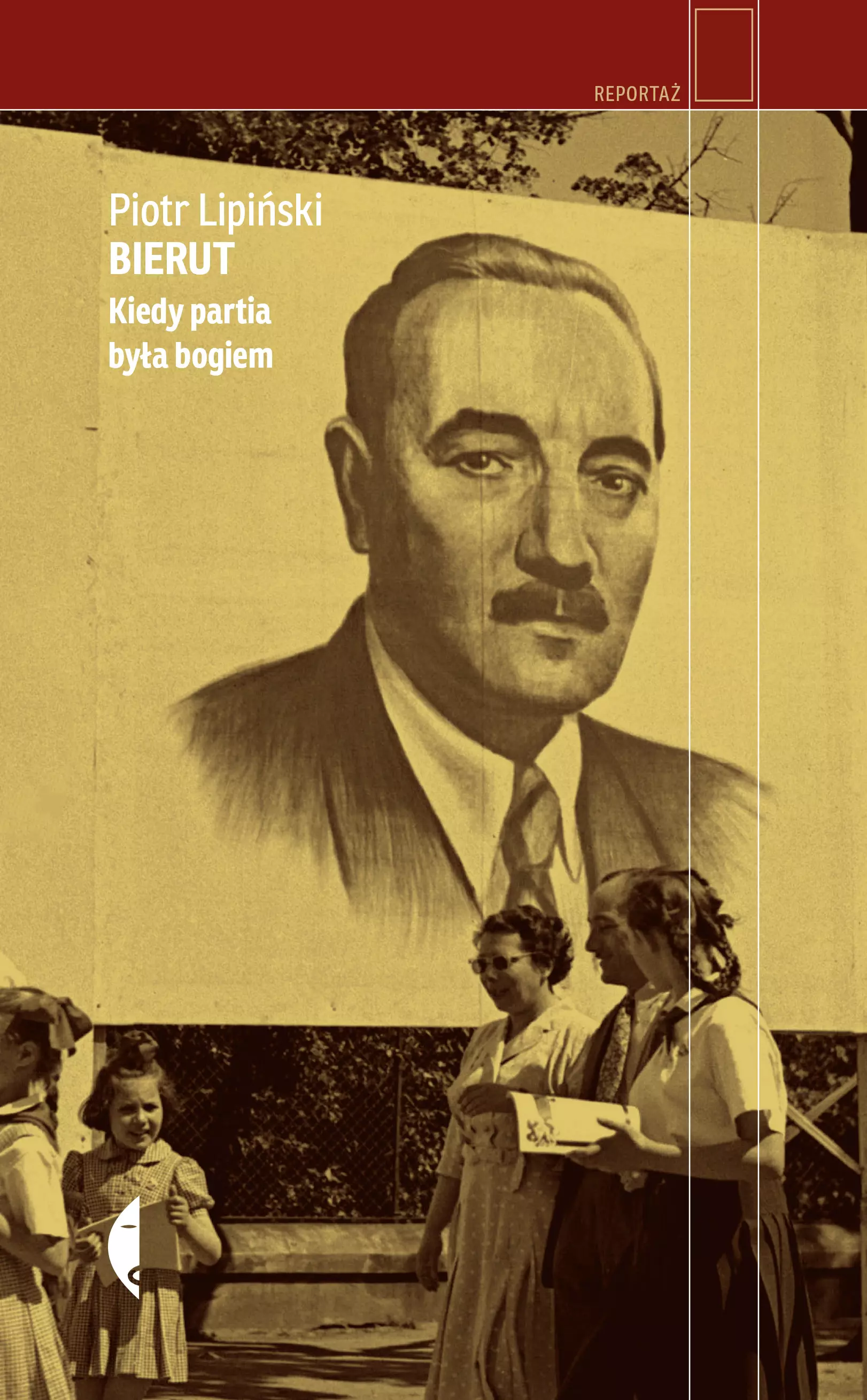 Bierut. Kiedy partia była bogiem - Książki