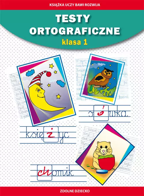 Testy ortograficzne. Klasa 1 - Książki