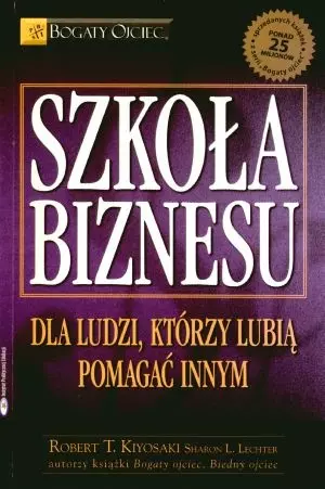 Szkoła biznesu. Dla ludzi, którzy lubią pomagać innym - Książki