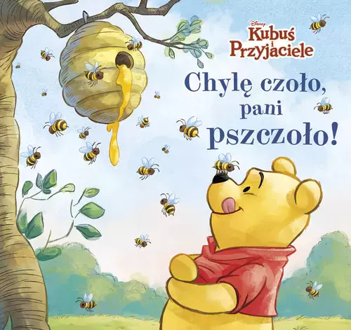 Disney Kubuś i Przyjaciele. Chylę czoło, pani pszczoło! - Książki