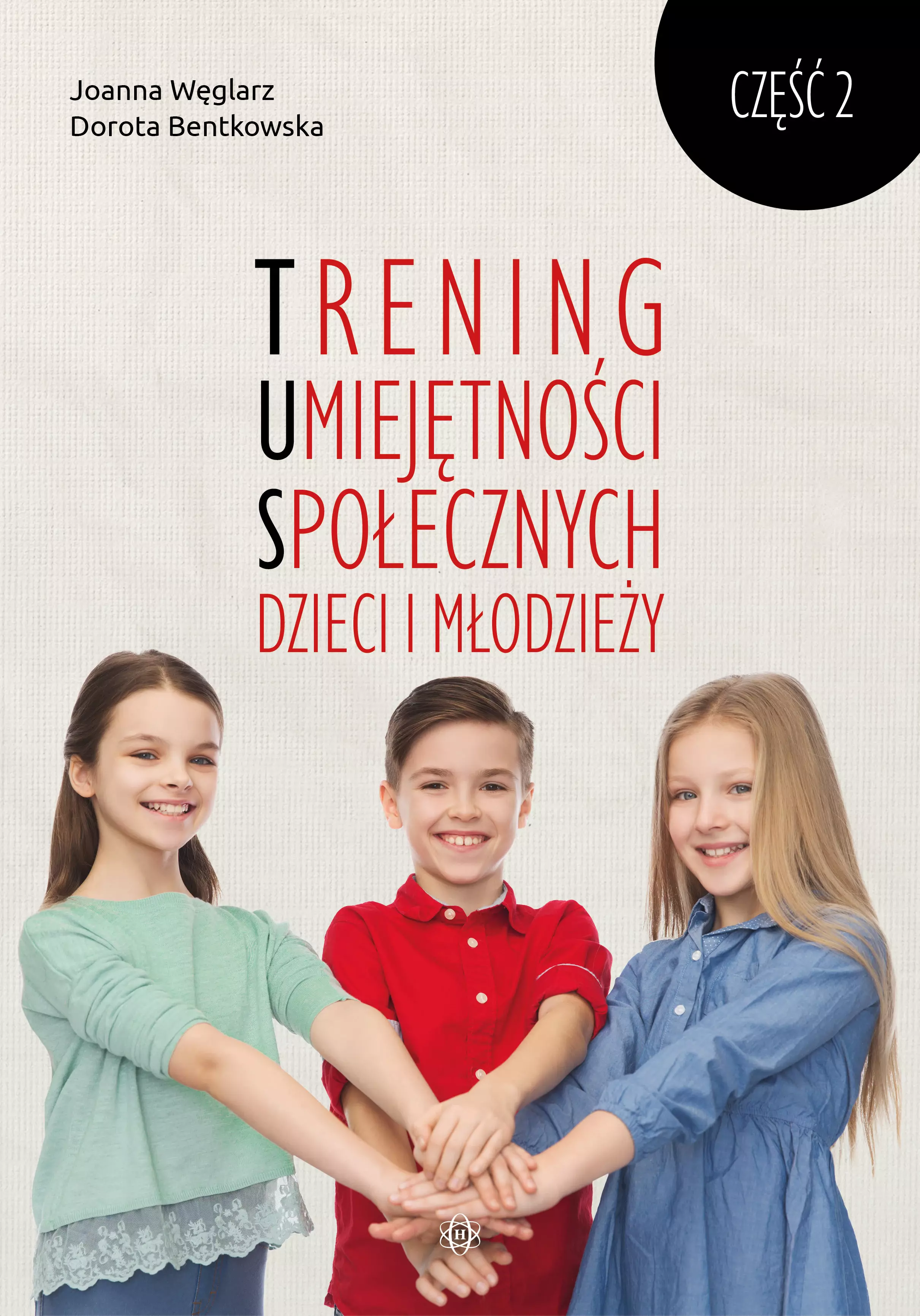 Trening Umiejętności Społecznych dzieci i młodzieży. Część 2 - Książki