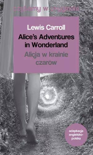 Czytamy w oryginale. Alice's Adventures in Wonderland / Alicja w krainie czarów - Książki