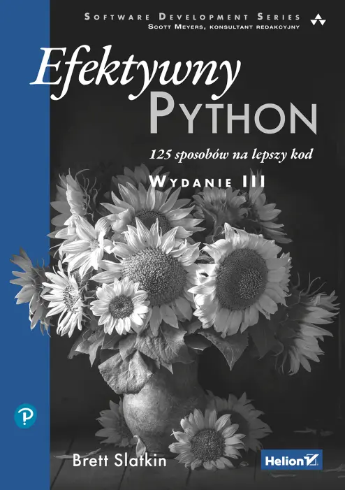 Efektywny Python. 125 sposobów na lepszy kod, wydanie 3 - Książki
