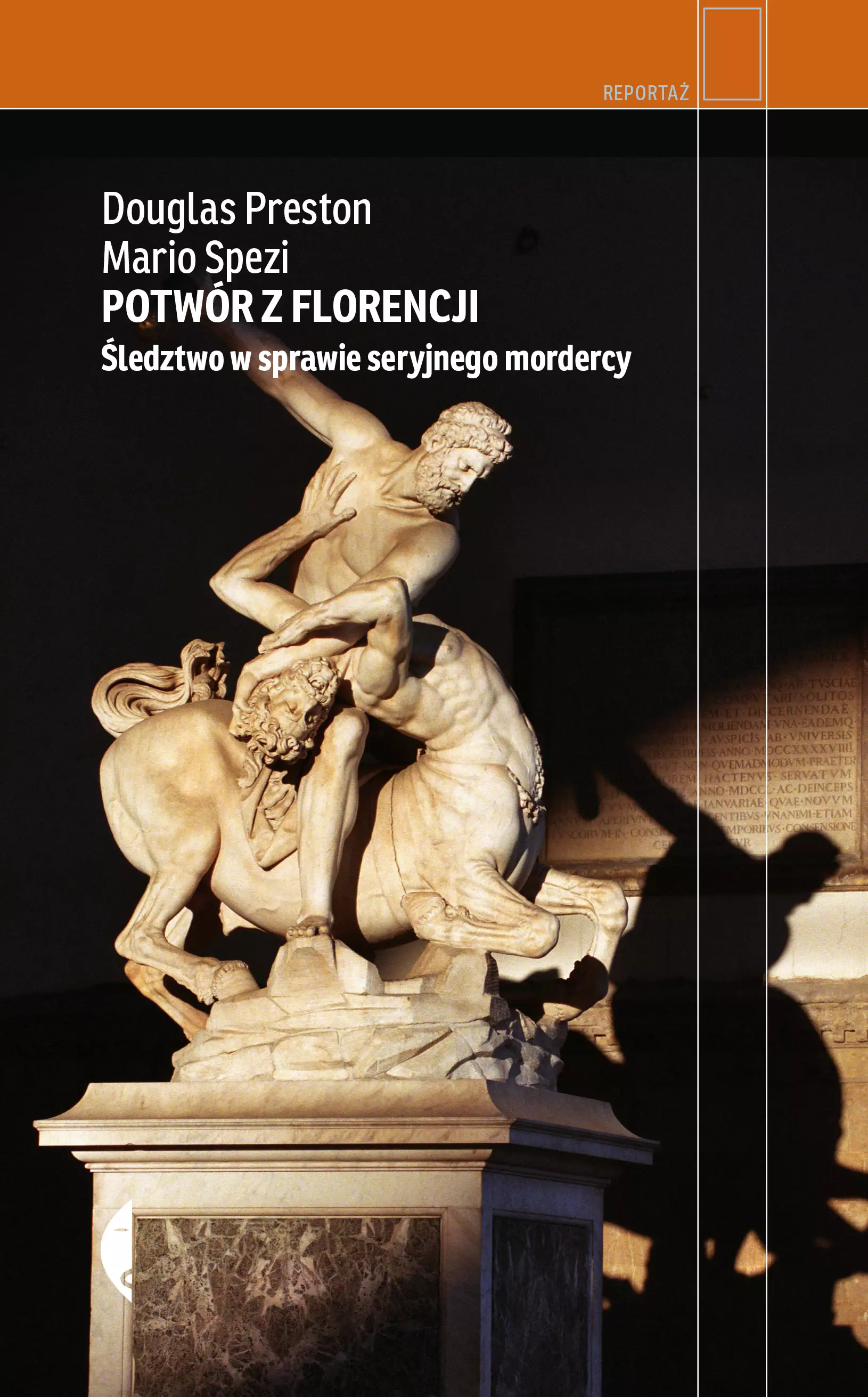 Potwór z Florencji. Śledztwo w sprawie seryjnego mordercy - Książki